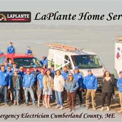 Emergency Electrician Cumberland County, ME - LaPlante Home Services