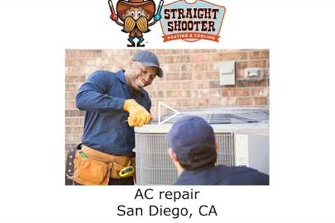 AC repair San Diego, CA - Straight Shooter Heating & Cooling