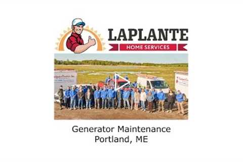 Generator Maintenance Portland, ME- LaPlante HVAC & Generators