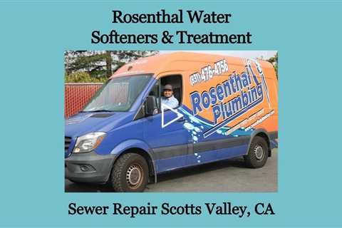 Sewer Repair Scotts Valley, CA