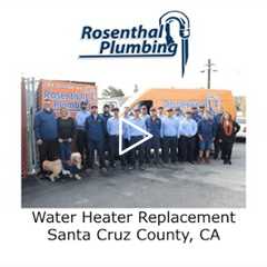 Water Heater Replacement Santa Cruz County, CA - Rosenthal Water Softeners & Treatment