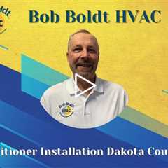 Air Conditioner Installation Dakota County, MN - Bob Boldt HVAC