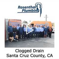 Clogged Drain Santa Cruz County, CA - Rosenthal Water Softeners & Treatment