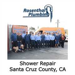 Shower Repair Santa Cruz County, CA