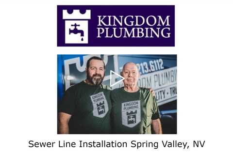 Sewer Line Installation Spring Valley, NV - Kingdom Plumbing