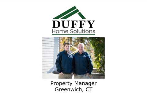 Property Manager Greenwich, CT - Duffy Home Solutions