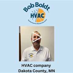 HVAC company Dakota County, MN - Bob Boldt HVAC