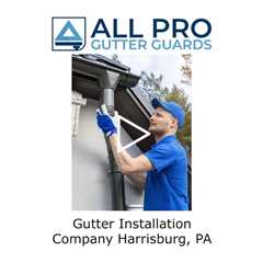 Gutter installation company Harrisburg, PA - All Pro Gutter Guards