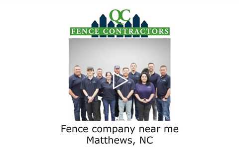 Fence company near me Matthews, NC - QC Fence Contractors