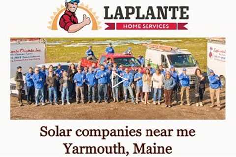 Solar companies near me Yarmouth, Maine - LaPlante HVAC & Generators