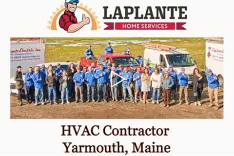 HVAC Contractor Yarmouth, Maine - LaPlante HVAC & Generators