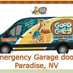 Emergency Garage doors Paradise, NV - Good Golly Garage Doors