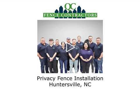 Privacy Fence Installation Huntersville, NC - QC Fence Contractors