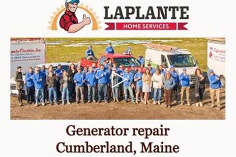 Generator repair Cumberland, Maine - LaPlante HVAC & Generators