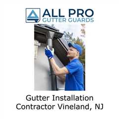 Gutter installation contractor Vineland, NJ