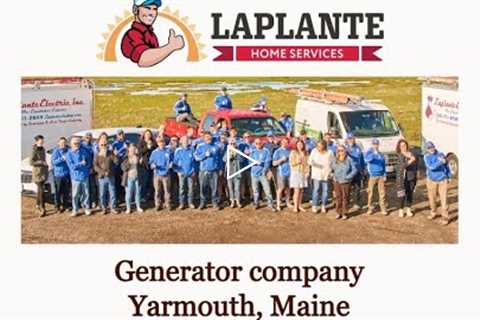 Generator company Yarmouth, Maine - LaPlante HVAC & Generators