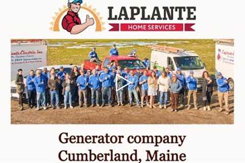 Generator company Cumberland, Maine - LaPlante HVAC & Generators