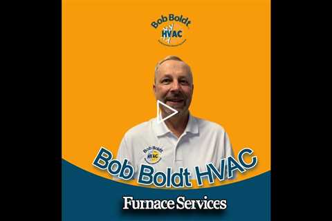 Furnace Services - Bob Boldt HVAC