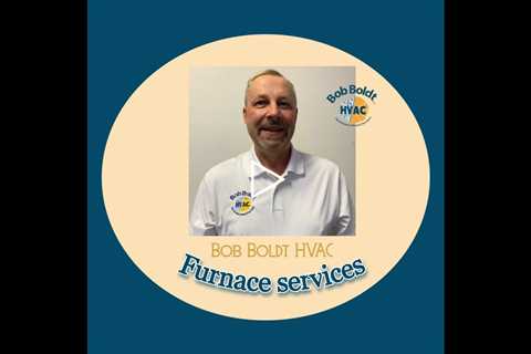 Furnace services - Bob Boldt HVAC