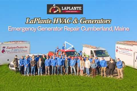 Emergency Generator Repair Cumberland, Maine - LaPlante HVAC & Generators