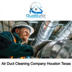 Air Duct Cleaning Company Houston Texas