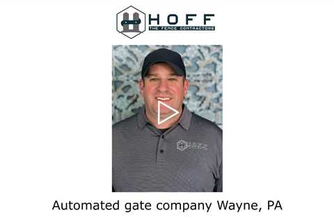 Automated gate company Wayne, PA - Hoff The Fence Contractors