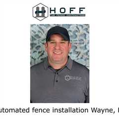 Automated fence installation Wayne, PA - Hoff - The Fence Contractors's Podcast