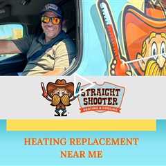 Heating Replacement near me - Straight Shooter Heating & Cooling