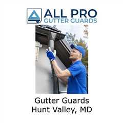 Gutter Guards Hunt Valley, MD - All Pro Gutter Guards's Podcast