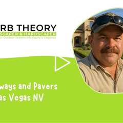 Driveways and Pavers Las Vegas NV - Curb Theory Landscaper & Hardscaper