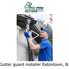 Gutter guard installer Eatontown, NJ - All Pro Gutter Guards