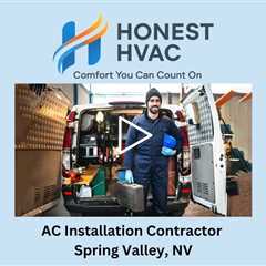 AC Installation Contractor Spring Valley, NV - Honest HVAC Installation & Repair