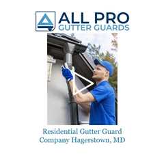 Residential Gutter Guard Company Hagerstown, MD - All Pro Gutter Guards