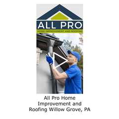 All Pro Home Improvement and Roofing Willow Grove, PA - All Pro Home Improvement and Roofing