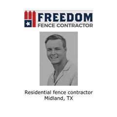 Residential fence contractor Midland, TX