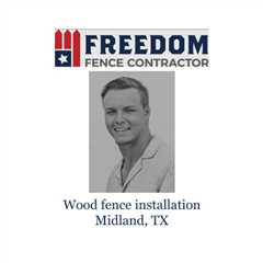 Wood fence installation Midland, TX