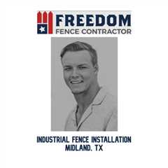 Industrial Fence Installation Midland, TX