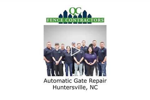 Automatic Gate Repair Huntersville, NC - QC Fence Contractors