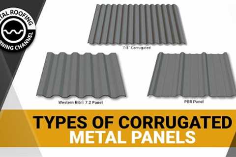Types of Corrugated Metal Roofing, Siding, Wall Panels: Which Is The Best Exposed Fastener Panel?