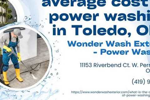 What is the average cost of power washing in Toledo, OH?