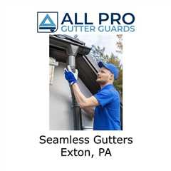 Seamless Gutters Exton, PA - All Pro Gutter Guards's Podcast