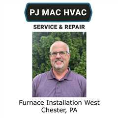 Furnace Installation West Chester, PA - PJ MAC HVAC Air Duct Cleaning 
