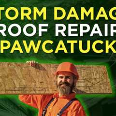 Storm damage roof repair Pawcatuck