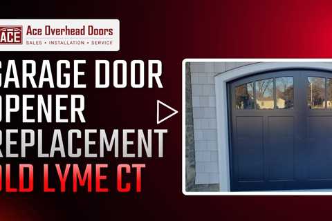 Garage door opener replacement Old Lyme CT - Ace Overhead Doors - (860) 705 3562