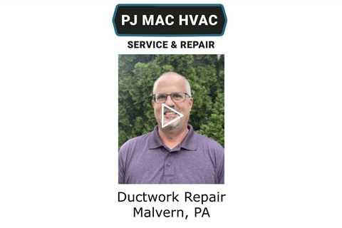 Ductwork Installation Malvern, PA - PJ MAC HVAC Service & Repair