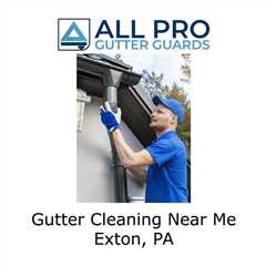 Gutter Cleaning Near Me Exton, PA - All Pro Gutter Guards's Podcast