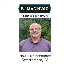 HVAC Maintenance Swarthmore, PA - PJ MAC HVAC Air Duct Cleaning 