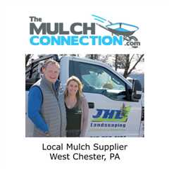 Local Mulch Supplier West Chester, PA
