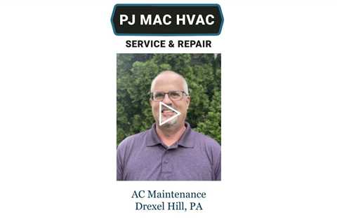AC-Maintenance-Drexel-Hill-PA-PJ-MAC-HVAC-Service-Repair