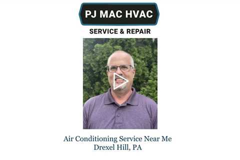 Air Conditioning Service Near Me Drexel Hill, PA
